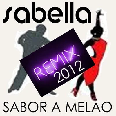 Sabella Sabor a Melao (Remix)