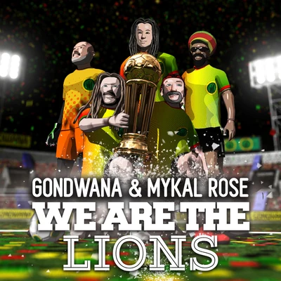 Gondwana/Mykal Rose We Are The Lions (English Version)