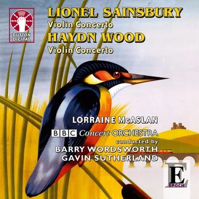 BBC Concert Orchestra Lionel Sainsbury & Haydn Wood: Violin Concertos