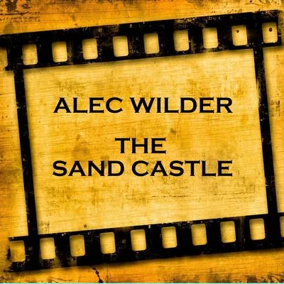 Alec Wilder The Sand Castle