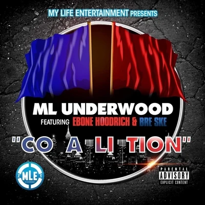 Bre Ske/M L Underwood/Ebone Hoodrich Coalition (feat. Ebone Hoodrich & Bre Ske)