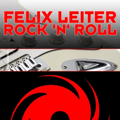 Felix Leiter Rock N Roll