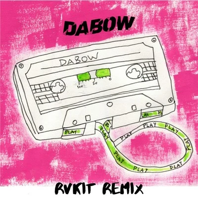 Dabow/RVKIT Play (Rvkit Remix)