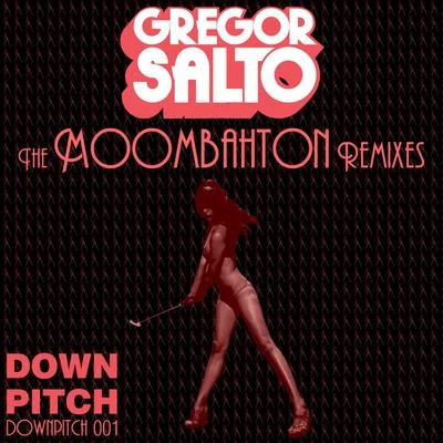 Gregor Salto The Moombahton Remixes