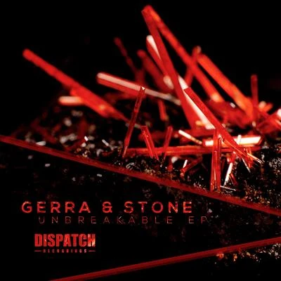 Gerra &amp; Stone Unbreakable