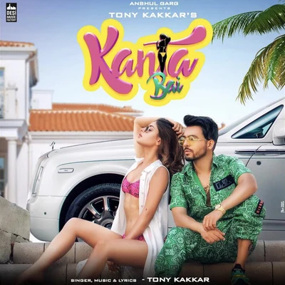 Tony Kakkar Kanta Bai