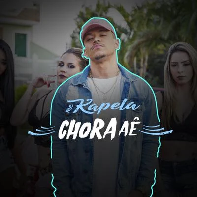 Mc Kapela Chora Aê