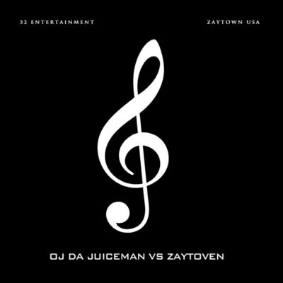 OJ Da Juiceman Oj da Juiceman vs. Zaytoven