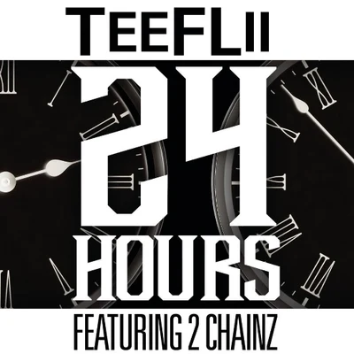 Teeflii/2 Chainz 24 Hours