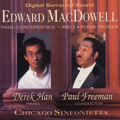 Derek Han Edward MacDowell Piano Concertos Nos. 1 And 2 - Poème Erotique