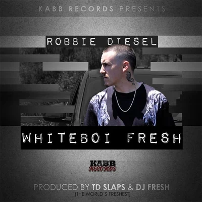 Robbie Diesel Whiteboi Fresh