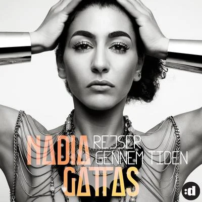 Nadia Gattas Rejser Gennem Tiden