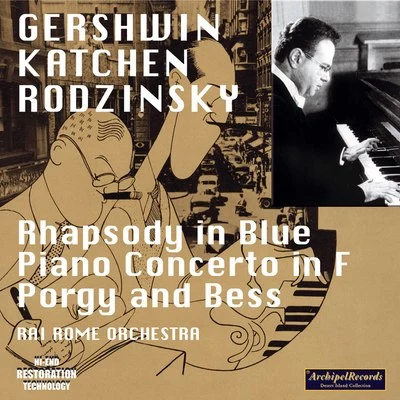 Orchestra Sinfonica di Roma della Rai/Arthur Rodzinski/Julius Katchen Gershwin: Orchestral Works