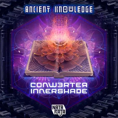 Innershade/Conwerter Ancient Knowledge