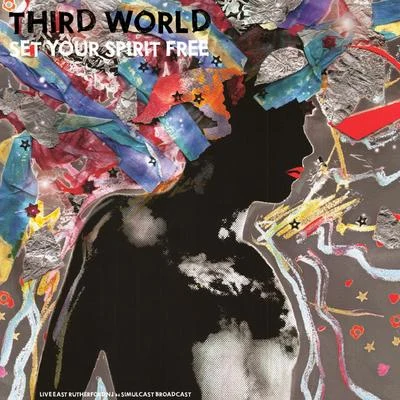 Third World Set Your Spirit Free (Live 86)