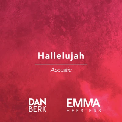 Emma Heesters/Dan Berk Hallelujah (Acoustic)