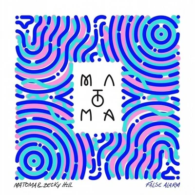 Matoma/Becky Hill False Alarm