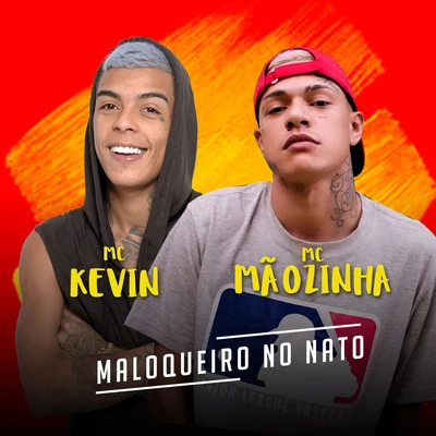 Mc Kevin Maloqueiro no Nato