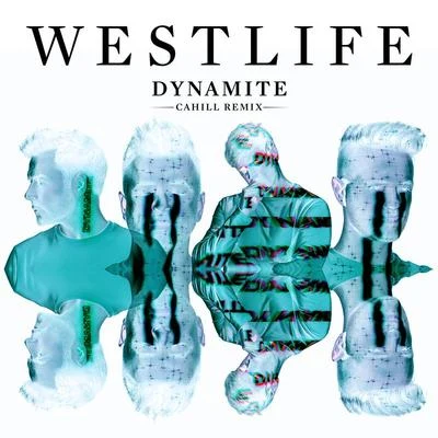 Westlife Dynamite (Cahill Remix)