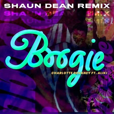 Charlotte Devaney Boogie (Shaun Dean Remix)