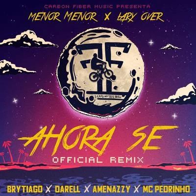 Menor Menor Ahora Se (Remix)