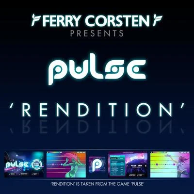 Pulse/Ferry Corsten Rendition