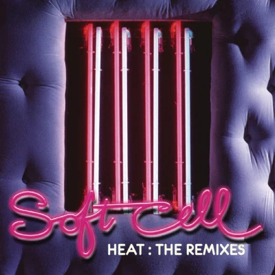 Soft Cell Heat: The Remixes