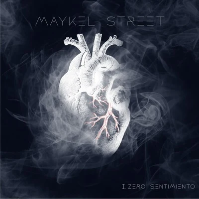 Maykel Street I. Zero Sentimiento