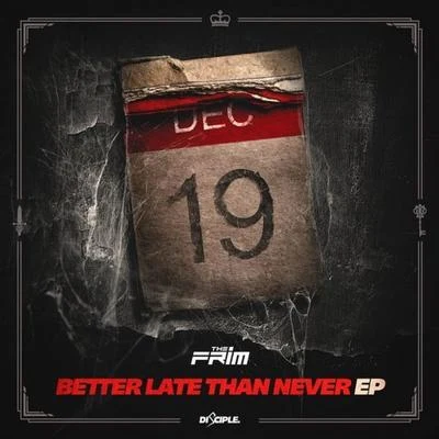 The Frim Better Late Than Never - EP