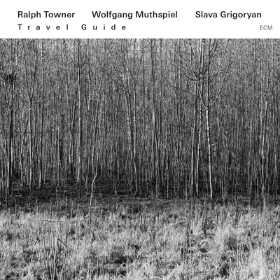 Ralph Towner/Slava Grigoryan/Wolfgang Muthspiel Travel Guide