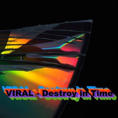 Viral Destroy In Time