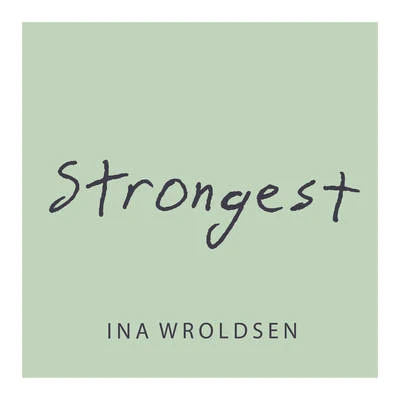 Ina Wroldsen Strongest