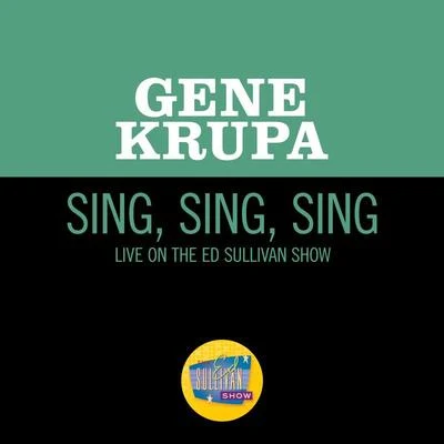 Gene Krupa Sing, Sing, Sing (Live On The Ed Sullivan Show, June 26, 1960)