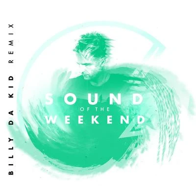 LZ7 Sound of the Weekend (Billy Da Kid Remix)