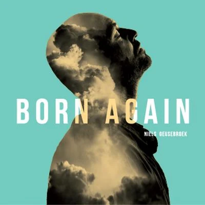 Niels Geusebroek Born Again