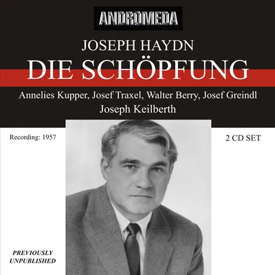 Joseph Keilberth HAYDN, J.: Schöpfung (Die) (The Creation) (Kupper, Traxel, Greindl, Karus, Berry, Cologne Radio Chorus and Symphony, Keilberth) (1957)