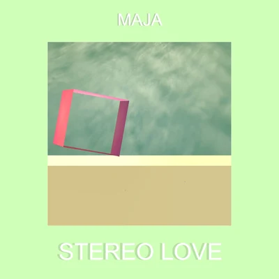 MAJA Stereo Love