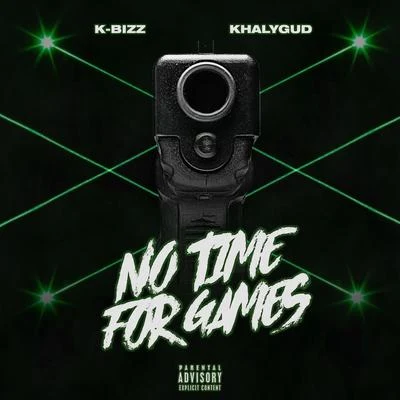 K-Bizz/Khalygud No Time for Games