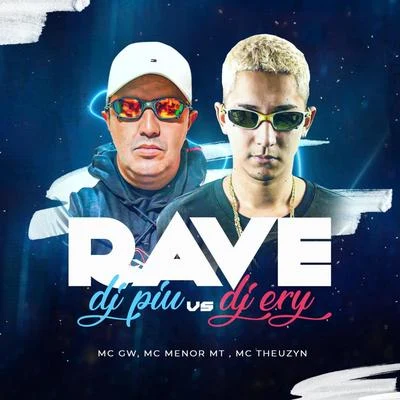 DJ Piu/DJ Ery Rave DJ Piu X Rave DJ Ery (feat. MC Theuzyn, MC Menor MT & MC GW) (Remix)