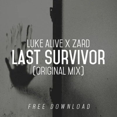 Luke Alive Last Survivor (Original Mix).