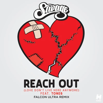 Savage Reach Out (Love Dont Live Here Anymore) (Falcon Ultra Remix)