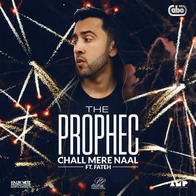 The PropheC/Fateh Chall Mere Naal