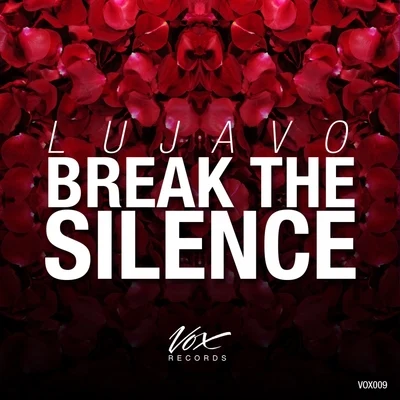 Lujavo Break The Silence