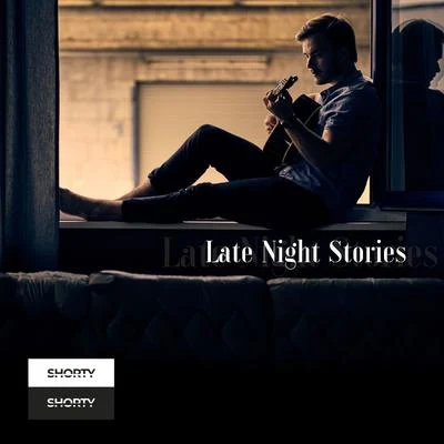 Shorty Late Night Stories