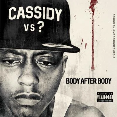 Cassidy Who Ima Body Next