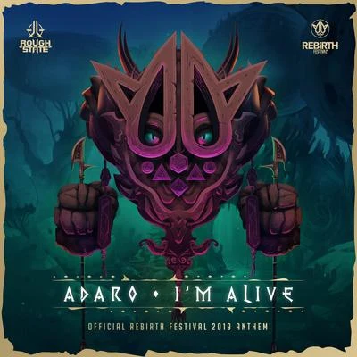 Adaro I'm Alive (Rebirth Anthem 2019)