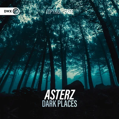 Dirty Workz/Asterz Dark Places