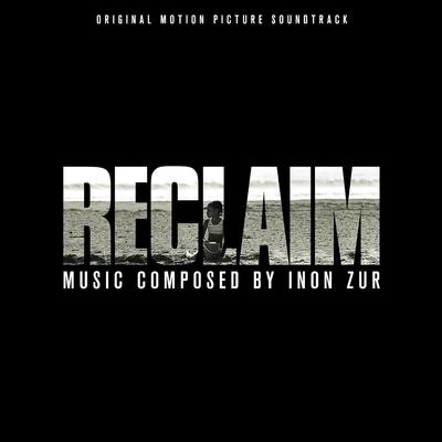 Inon Zur Reclaim (Original Motion Picture Soundtrack)