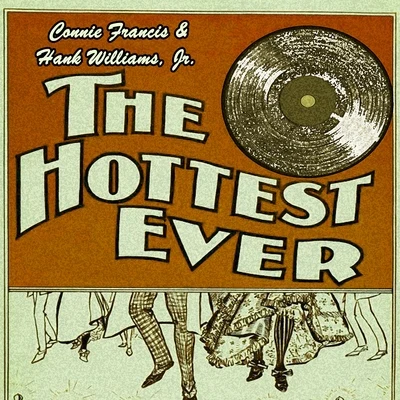 JR./Connie Francis &amp; Hank Williams The Hottest Ever