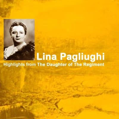 Mario Rossi/Lina Pagliughi/Sesto Bruscantini/Rina Corsi/Lyric Orchestra of Milan Della Radio-Televisione Italiana Highlights from The Daughter of the Regiment